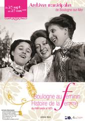 Boulogne au féminin - Histoire de la femme du XVIIIe siècle à 1975
