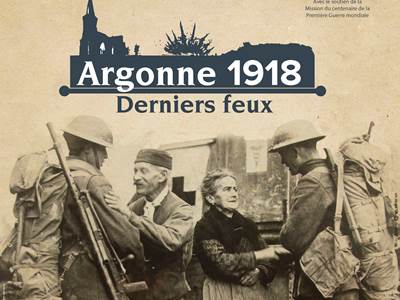 Exposition "Argonne 1918, derniers feux"
