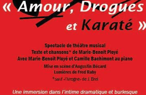 Théâtre musical : Amour, drogues et karaté