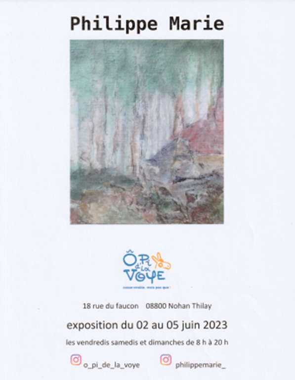 Exposition Philippe Marie Ô Pî d'la Voye