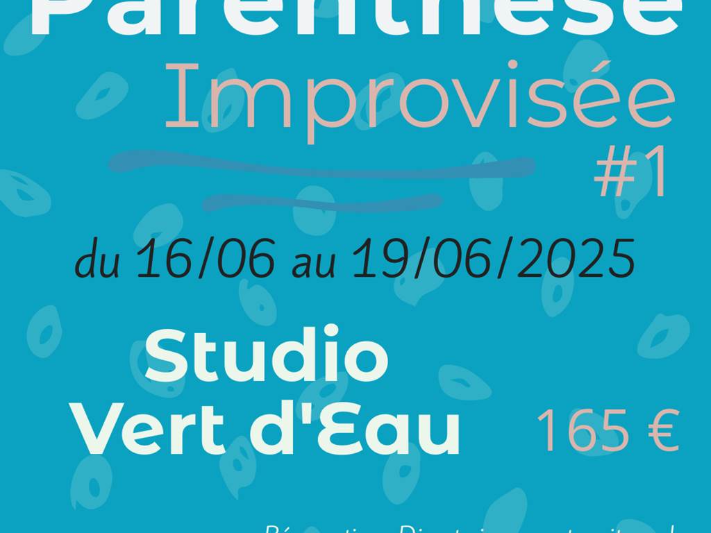 Parenthèse Improvisée. Offre spéciale Studio 16/06-19/06/2025