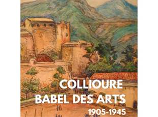 Collioure, Babel des arts dès le 11 juin